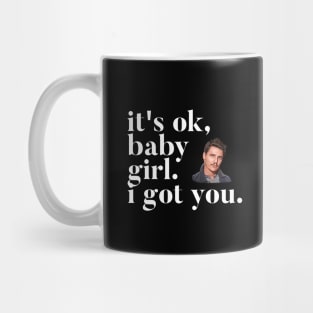 It's ok, baby girl. I got you Mug